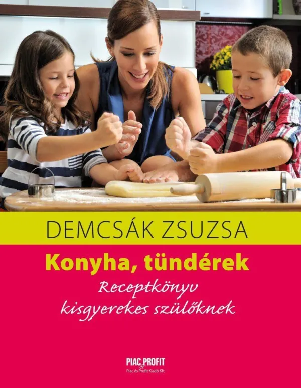 Demcsák Zsuzsa bemutatta a „Konyha, tündérek” című könyvét